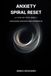 Anxiety Spiral Reset: A Step-By-Step Reset for Racing Thoughts and Overwhelm