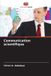 Communication Editions Notre Savoir Communication scientifique Paperback