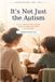 Independently Published It's Not Just the Autism