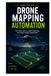 DRONE MAPPING AUTOMATION: Plan image capture, organize flight logs, and prepare reliable mapping data