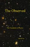 The Observed: The Foundation of Physics
