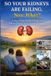 So Independently Published So Your Kidneys Are Failing - Now What? Paperback
