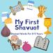 My First Shavuot; Book for Children: Learn All About Shavuot for Kids; Makes a Great Gift to Celebrate the Holidays!