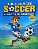 The Ultimate Soccer Activity and Coloring Book for Kids