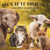 Qui Les contes de la Renarde Qui a vu le girafon ? Des bébés au nom rigolo