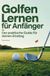 Golfen Bookmundo Golfen lernen für Anfänger - Der praktische Guide für deinen Einstieg