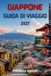 GIAPPONE GUIDA DI VIAGGIO 2027: Alla scoperta di città, cultura, cibo e natura.