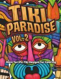 Tiki Paradise Vol. 2: More Terrific Tiki Designs for Coloring