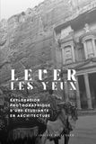 LEVER LES YEUX: Exploration photographique d'une étudiante en architecture