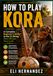 HOW TO PLAY KORA: A Complete Beginner's Guide to the 21-String West African Harp-Lute