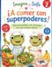 A comer con Superpoderes: Imagina y Solfa