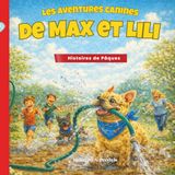 Les aventures de Max et Lili - Histoires de Pâques: Livre pour enfants drôle 3–7 ans avec deux bouledogues français