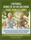 L'INTÉGRALE Libri GmbH L'Intégrale Séance de Tai-CHI Sur Chaise Guide Pour Les Aînés Paperback