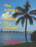 The Independently Published The Science of Moving to Florida Paperback