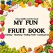 My Fun Fruit Book: A Fun Fruit Activity Book for Toddlers | Match, Color, Find & Learn with Fruits – Perfect First Activity Book for Kids Ages 2 and Up