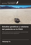 Estudios OmniScriptum SRL Estudios genéticos y celulares del podocito en la FSGS Paperback