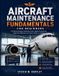 AIRCRAFT Independently Published Aircraft Maintenance Fundamentals for Beginners: A Practical Guide to Essential Tools, Safety Procedures, Inspection Methods, and Career Skills in Aviation