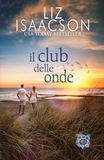 Il club delle onde: Un rifugio romantico in riva al mare