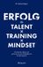 Erfolg Wiley-VCH GmbH Erfolg = Talent x Training x Mindset