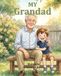 My Grandad: A Children's Book About the Greatest Grandad in the World