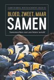 Van Duuren Media B.V. Bloed, zweet, maar samen