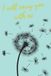I Blue and Yellow Dandelion Blank Lined Journal/Notebook