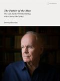 The Father of the Man: The Last Author Portrait Sitting with Cormac McCarthy Paperback