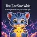 The ZenStar The ZenStar Wish: A Calming Bedtime Story With Kal the Tiger
