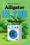 Alligator In The Washer Paperback