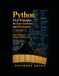 Python First Principles for Data Scientists and Developers: Volume 7 The Developer's Python Toolbox
