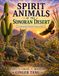 Spirit Animals of the Sonoran Desert: An Education Coloring and Discovery Book