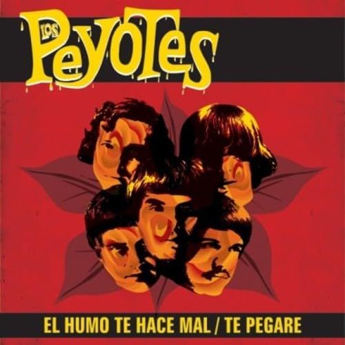 El Los Peyotes - El Humo Te Hace Mal / Te Pegaré (7" Single)