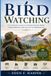BIRD WATCHING: THE ULTIMATE GUIDE TO UNDERSTANDING BIRDS, THEIR HABITS AND THE JOY OF OBSERVATION