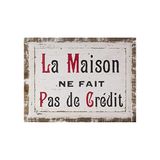 Antic Line Houten bord "La Maison ne pas Crédit"