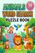 Animals Animals Word Search Puzzle Book: Fun Animal Puzzles for Kids & Adults