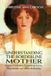 Understanding Rowman & Littlefield Understand the Borderline Mother: Helping Her Children Transcend the Intense, Unpredictable, and Volatile Relationship Paperback
