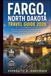 FARGO, NORTH DAKOTA TRAVEL GUIDE 2026