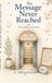 The Libri GmbH The message never reached Hardcover