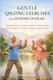 GENTLE QIGONG EXERCISES FOR SENIORS OVER 60