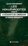 Les Le Lys Bleu Les Homaphrodites - Tome II: La découverte des lombraciens - Les premiers homaphrodites Paperback