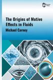 The Oryson Press The Origins of Motive Effects in Fluids Hardcover