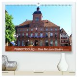 Wissembourg Calvendo Wissembourg - Tor zum Elsass (hochwertiger Premium Wandkalender 2027 DIN A2 quer), Kunstdruck in Hochglanz