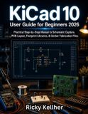 KiCad Libri GmbH KiCad 10 User Guide for Beginners 2026