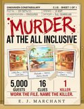 Murder at the All Inclusive: A Solve It Yourself Murder Mystery Case File for Adults: Five Thousand Suspects, Sixteen Clues, One Answer