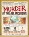 Murder at the All Inclusive: A Solve It Yourself Murder Mystery Case File for Adults: Five Thousand Suspects, Sixteen Clues, One Answer