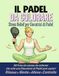 PADELimpossible, Il Libro da Colorare Antistress sul Padel per Giocatrici: 50 Frasi da Campo da Colorare per Ritrovare Controllo e Concentrazione | Un ... Regalo Perfetto per Ogni Giocatrice di Padel