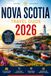 Nova Scotia Travel Guide 2026
