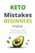Keto Mistakes Beginners Make: How to Avoid Common Pitfalls and Succeed on Your Keto Journey