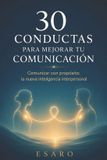 30 Libri GmbH 30 Conductas Para Mejorar Tu Comunicación Paperback
