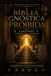 A Bíblia Gnóstica Proibida: A Ascensão: O Que a Alma Encontra na Saída, e o Que Responder. Edição Definitiva Anotada, Volume III